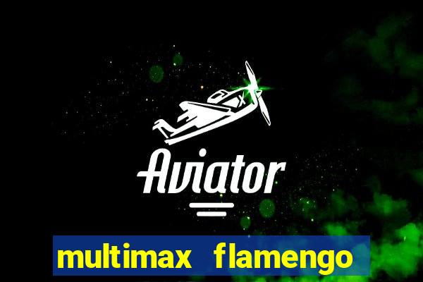 multimax flamengo ao vivo